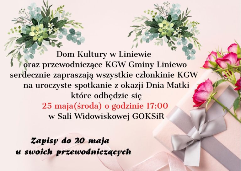 Uroczyste spotkanie KGW Gminy Liniewo z  okazji Dnia Matki