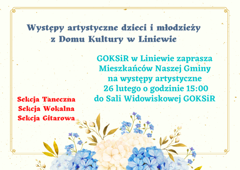 Występy artystyczne dzieci i młodzieży z Domu Kultury w Liniewie