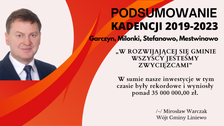 PODSUMOWANIE DOKONAŃ W KADENCJI 2019-2023 (Garczyn, Stefanowo, Milonki, Mestwinowo)