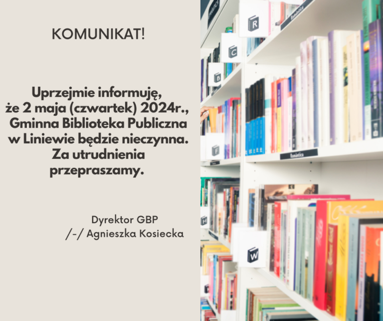 2 maja (czwartek) Gminna Biblioteka Publiczna w Liniewie będzie nieczynna